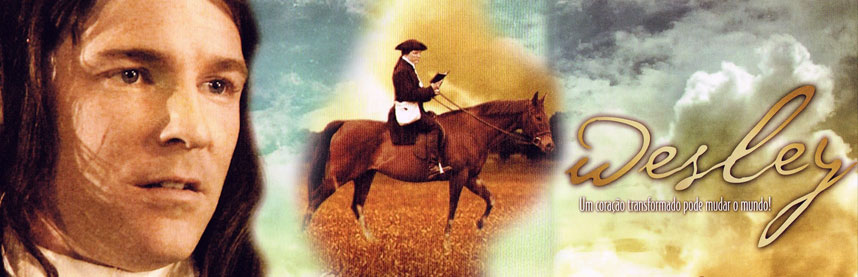 Wesley – Um Coração Transformado pode Mudar o Mundo