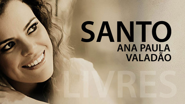 Santo – Livres c/ Ana Paula Valadão